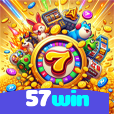 57win：As slots mais emocionantes estão esperando por você! Jogue agora!